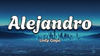 Alejandro  Lady Gaga  Lyrics Video [upl. by Artur]