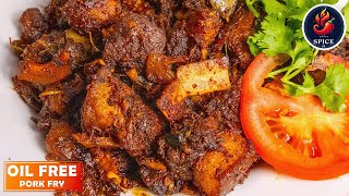 Pork Fry without OIL  How to make tasty Pork Fry  Pork Ularthiyathu [upl. by Ettevy]