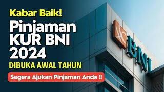 KUR BNI 2024 Kembali Dibuka‼️Lengkapi Persyaratannya amp Segera Ajukan Pinjaman Anda [upl. by Zeugirdor]