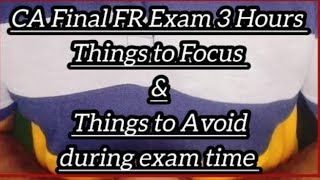 Thing to Focus amp Avoid in CA Final FR exam 3 Hours strategy CA Final FR  Financial Reporting [upl. by Wald970]