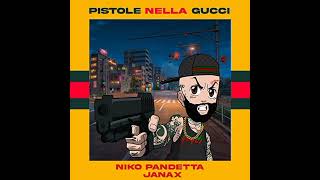 PISTOLE NELLA GUCCI feat Niko Pandetta [upl. by Plerre]