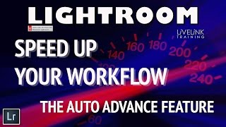 Lightroom CC Absolute Beginners Course The Auto Advance Feature [upl. by Leirud]