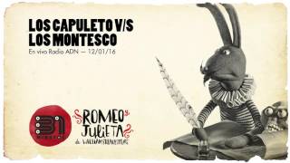 31 minutos  Romeo y Julieta  Los capuleto vs los Montesco en vivo Radio ADN 120116 audio [upl. by Mill414]