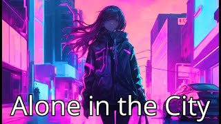 Alone in the City  80s synthwave driving music [upl. by Serrano]