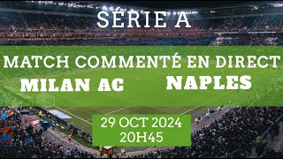 MILAN AC  NAPLES 10ème journée Série A  commenté en direct PAS DE DIFFUSION [upl. by Eiramlatsyrc]