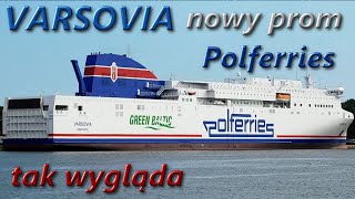 VARSOVIA najnowszy prom dla Polferries jest już w Świnoujściu  Ferries Channel [upl. by Hayott]