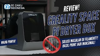 CREALITY SPACE PI DRYER BOX REVIEW  SOLUSI FILAMENT LEMBAB [upl. by Bondon]