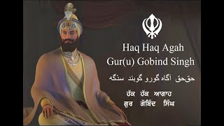 Haq Haq Agah Guru Gobind Singh [upl. by Kitchen540]