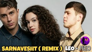 КЛИП ЛЕО САРНАВИШТ  LEO  SARNAVESHT REMIX [upl. by Norraf413]