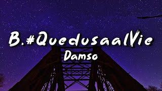 QuedusaalVie  Damso ParolesLyrics [upl. by Notnirb]