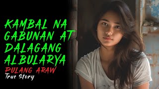 KAMBAL NA GABUNAN AT DALAGANG ALBULARYA  Kwentong Aswang  True Story [upl. by Patt]