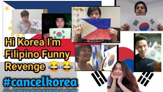 Cancel Korea Trending issue  Hi Korea Im Filipino Funny Revenge 😂 Vs Korean Reactions [upl. by Ecinej]