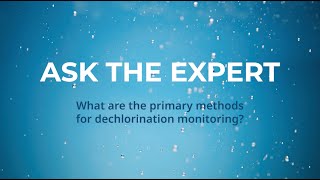 What are the primary methods for dechlorination monitoring [upl. by Yemrots]