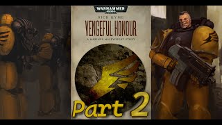 Vengeful honour 2  Warhammer 40k Reading [upl. by Conyers364]