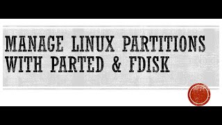 Red hat Linux Manage Disk Partitions with parted amp fdisk [upl. by Assennev]