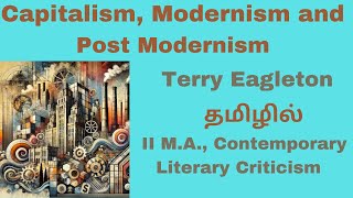 Capitalism Modernism and Post Modernism by Terry Eagleton Analytical Summary தமிழில் [upl. by Paolo]