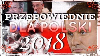 PRZEPOWIEDNIE DLA POLSKI NA 2018 ROK [upl. by Ahsieka]