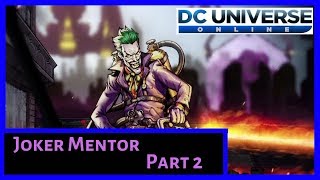 Joker Mentor Part 2 Villain  DC Universe Online DCUO [upl. by Verger]