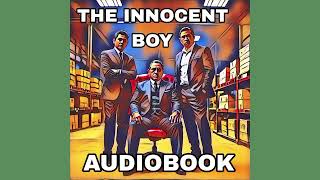 THE INNOCENT BOY AUDIO BOOK BY AUDIO ADVENTURES GreatestAudioBooks [upl. by Pirzada]