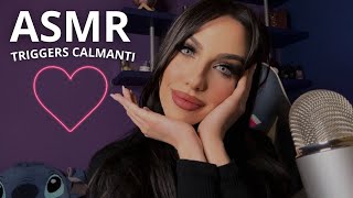 ASMR  TRIGGERS CALMI E LENTI PER RELAX ISTANTANEO [upl. by Lajet]