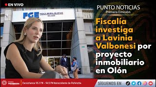 🔴 EnVIVO  Fiscalía investiga a Lavinia Valbonesi por proyecto inmobiliario en Olón [upl. by Mitch]