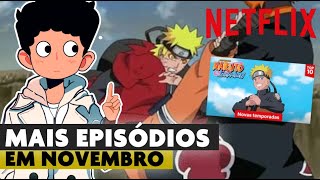 MAIS EPISÓDIOS DE NARUTO SHIPPUDEN DUBLADO EM NOVEMBRO [upl. by Haleemaj]