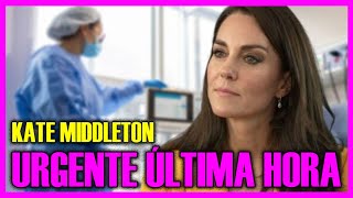 URGENTE ÚLTIMA HORA de KATE MIDDLETON y el PRÍNCIPE GUILLERMO [upl. by Hook]