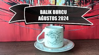 BALIK BURCU AĞUSTOS AYI KAHVE FALI ♓ AŞKTA KAZANAN SEN OLACAKSIN ❤️💃 BALIK BURCU AĞUSTOS 2024 [upl. by Eiwoh]