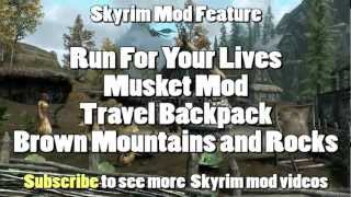 Skyrim Mod Feature Run For Your Lives Musket Mod Travel Backpack and Brown Mountains amp Rocks [upl. by Korns]