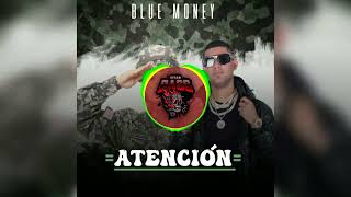 BLUE MONEY  ATENCION DOBLE TONO [upl. by Larimore]