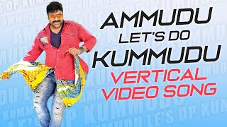 Ammadu Lets Do Kummudu Vertical Video Song  Khaidi No 150 Video Songs  Chiranjeevi Kajal DSP [upl. by Yssak]