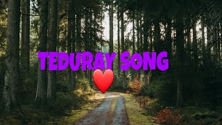 parasa deb túlùséTEDURAY SONGPROUD TEDURAY❤ [upl. by Ennoitna]