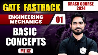 Engineering Mechanics 01  Basic Concepts  Mechanical Engineering  XE  GATE 2024 Crash Course [upl. by Aehs]