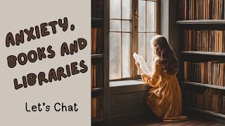 Anxiety Books and Libraries lets chat about how they are connected 📚😩 [upl. by Boykins]