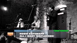 Nosie Katzmann  All i want live [upl. by Pogue616]