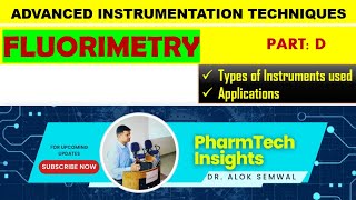 Fluorimetry Types of Instruments and Applications  Lecture on Instrumentation of Fluorimetry [upl. by Nwadal]