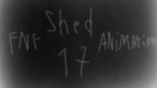 shed 17 fnf animation [upl. by Haelem]