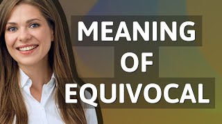 Equivocal  meaning of Equivocal [upl. by Fotina]