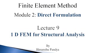 1 D FEM for Structural Analysis  Lecture 9  Finite Element Method language  Hindi [upl. by Ylrehs543]