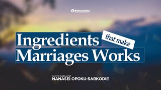 INGREDIENT THAT MAKES MARRIAGE WORK [upl. by Fabien]