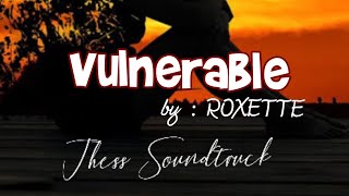 VULNERABLE  LYRICS  ROXETTE [upl. by Siradal781]