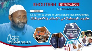 DIRECT Oustaz Oumar Diallo Khoutbah 151124 La notion du juste milieu en Islam face au dérapage [upl. by Lyrak]