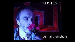 COSTES  Le mal triomphera CLIP [upl. by Aikehs]