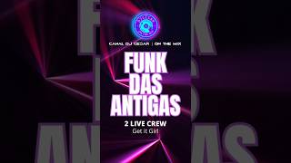 2 LIVE CREW  Get It Girl funkantigo miamibass funkdasantigasbailefunk [upl. by Enitsirt977]