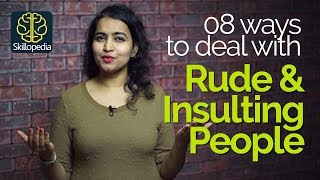 How to react when someone insults you Dealing with Rude People – Personality Development Tips [upl. by Llenwad]