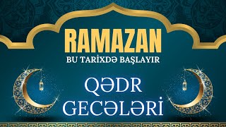 Orucluq ne vaxt başlayır Qedr gecesi Ramazan Bayramı 2024 [upl. by Nadaba]