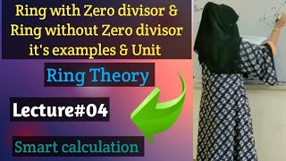 Zero Divisor Ring with Zero divisor Ring without Zero divisor Unit  Ring Theory [upl. by Lisabet]