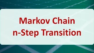 Operations Research 13B Markov Chain nStep Transition [upl. by Selle]