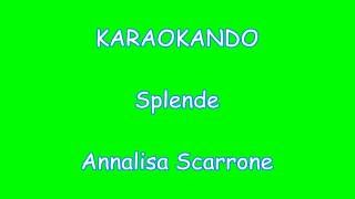 Karaoke Italiano  Splende  Annalisa Scarrone Testo [upl. by Clarinda]