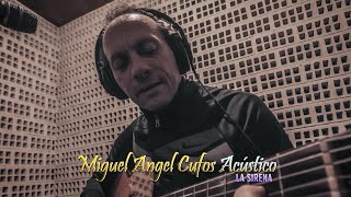 🔊 MIGUEL CUFOS  La Sirena Acústico 🎬 Video Oficial SONDOR [upl. by Menis]